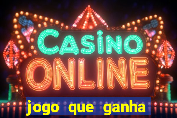 jogo que ganha dinheiro de verdade sem deposito